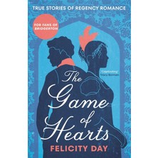 Palmira Demir The Game Of Hearts: True Stories Of Regency Romance