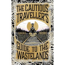 Palmira Demir The Cautious Traveller's Guide To The Wastelands: The Instant Sunday Tımes Bestseller