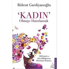 Palmira Demir Kadın Olmayı Hatırlamak: Özünüzü ve Kim Olduğunuzu Hatırlama Zamanı