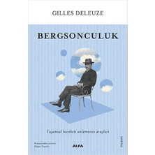 Palmira Demir Bergsonculuk: Yaşamsal Hareketi Anlamanın Araçları