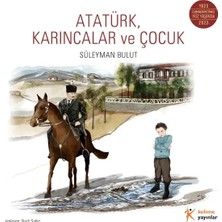 Prod Home Atatürk, Karıncalar ve Çocuk