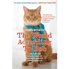 Ahl Shop The World According To Bob: The Further Adventures Of One Man And His Street-Wise Cat