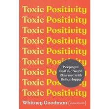 Ahl Shop Toxic Positivity: How To Embrace Every Emotion In A Happy-Obsessed World