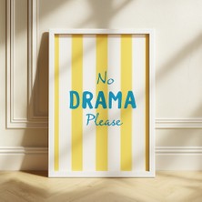 Nt Handmade Mc Home Art Çerçeveli Uv Baskı No Drama Please Duvar Tablosu – Modern & Şık Duvar Dekoru
