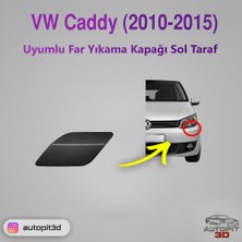 AutoPit 3D Vw Caddy (2010-2015) Uyumlu Sol Far Yıkama Kapağı