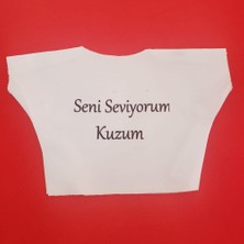 Uravas Store Seni Seviyorum Kuzum Yazılı Oyuncak Peluş Tişörtü