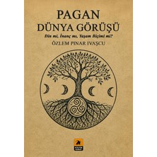 2E Kültür Sanat Pagan Dünya Görüşü