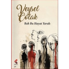 Klaros Yayınları Bak Bu Hayat Yaralı