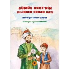 2E Kitap Gümüş Akçenin Dilinden Orhan Gazi