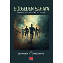 Nobel Bilimsel Eserler Gölgeden Sahaya - Bağımlılıkla Mücadelede Etkin Spor Branşları