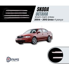 Fams Otomotiv  Skoda Octavia A5 Krom Cam Çıtası 4 Parça 2004-2013 Paslanmaz Çelik