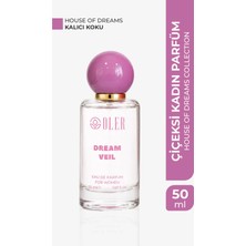 Oler House Of Dreams Dream Veil Kadın Parfüm Edp 50 mL | Nar | Zambak | Sümbülteber | Yasemin | Vanilya | Beyaz Misk