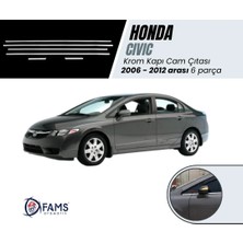 Fams Otomotiv  Honda Civic Krom Cam Çıtası 6 Parça 2006-2012 Paslanmaz Çelik