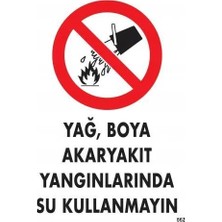 Vavis Yağ Boya Akaryakıt Yağlarında Su Kullanmayın Uyarı Levhası 25X35 KOD:862