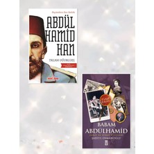 Timaş Yayınları Payitahtın Son Sahibi- Iı. Abdülhamid Han Talha Uğurluel- Babam Abdülhamid Şadiye Osmanoğlu