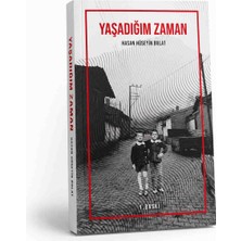 Hasan Hüseyin Bolat Yaşadığım Zaman | Anı Kitabı | Hatırat | Biyografi ve Yaşam Öyküsü | Türk Edebiyatı