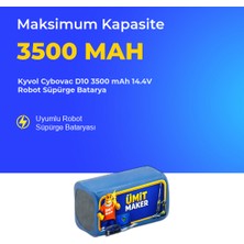 Ümit Maker Kyvol Cybovac D10 3500 Mah 14.4V Robot Süpürge Batarya