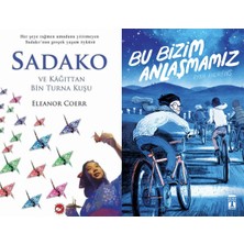Beyaz Balina Yayınları Sadako ve Kağıttan Bir Turna Kuşu (Eleanor Coerr) ve Bu Bizim Anlaşmamız