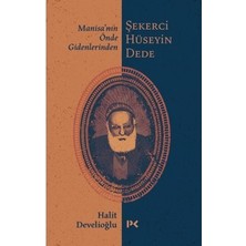 TeknoKapsül Manisa’nın Önde Gidenlerinden Şekerci Hüseyin Dede - Halit