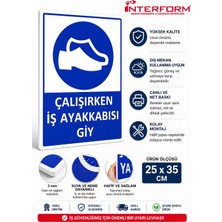 İnterform Çalışırken Iş Ayakkabısı Giy Levhası 25 x 35 cm