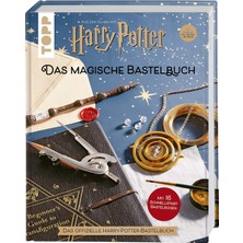 Harry Potter - Das Magische Bastelbuch: Das Offizielle Harry-Potter-Bastelbuch