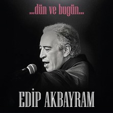 Edip Akbayram Dün ve Bugün Plak