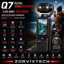 Zorvix Tech Q7 Dijital Video Kamera 2.5k UHD 16X Zoom Vlog ve Seyahat Kamerası