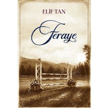 Elif Tan'ın Feraye Romanı İkinci Adam Yayınları Ciltsiz 358 Sayfa Aşkın Dönüştürücü Gücü