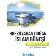Beka Yayınları Brezilyadan Doğan Islam Güneşi