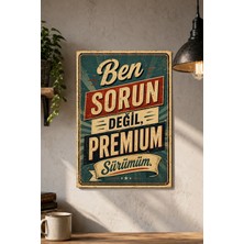 Grafiklas Ben Sorun Değil Premium Sürümüm Metal Tabela - A4 Dekoratif Metal Baskı Komik Retro Duvar Yazısı