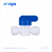 Arvepa Su Arıtma Cihazı 1/4" Ara Vana - Geçmeli (Quick) Bağlantı