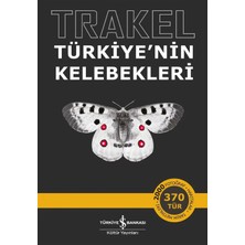 Türkiye İş Bankası Kültür Yayınları Trakel - Türkiye'nin Kelebekleri