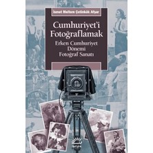 İletişim Yayınları Cumhuriyet'i Fotoğraflamak