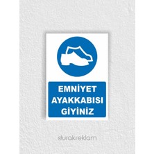 DRK PRINT Emniyet Ayakkabısı Giyiniz Uyarı İkaz Levhası A4