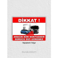DRK PRINT Araç Kör Nokta Uyarı İkaz Levhası
