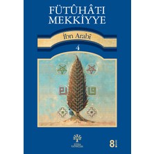 Fütuhat-I Mekkiyye 4-Muhyiddin İbn Arabi