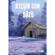 Odessa Yayınevi Ateşin Son Sözü
