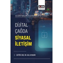Eğitim Yayınevi Algoritmalar, Platformlar ve Siyaset: Dijital Çağda Siyasal Iletişim