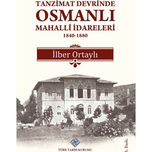 Türk Tarih Kurumu Tanzimat Devrinde Osmanlı Mahallî Idareleri 1840-1880