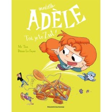 Bayard Jeunesse Bd Mortelle Adèle, Tome 18: Toi, Je Te Zut !