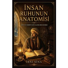 Tutku Yayınevi Insan Ruhun Anatomisi -Ibn-I Sina, Imam Gazali,dil Belası,farabi