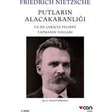 Putların Alacakaranlığı - Ya Da Çekiçle Felsefe Yapmanın Yolları