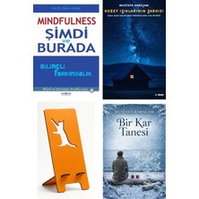 Psikonet Yayınları Mindfulness-Şimdi ve Burada-Bilinçli Farkındalık - Zümra Atalay + Kuzey Işıklarının Şarkısı + Telefon Tutucu + Bir Kar Tanesi