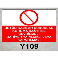 Baysan Yangın Bütün Kazılar Çukurlar Koruma Bantı Ile Çevrilmeli Bariyer Yapılmalı Veya Kapatılmalı Uyarıcı Levha