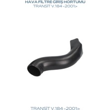 Yerli Transit V184 2001>2006 Hava Filtre Giriş Hortumu