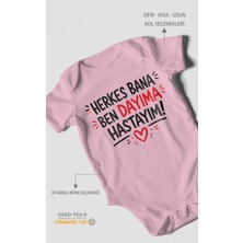 Morivo Kids Herkes Bana, Ben Dayıma Hastayım! Kısa Kollu Bebek Body %100 Pamuk
