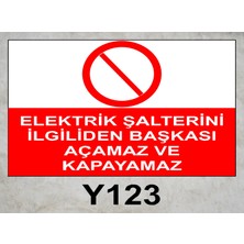 Baysan Yangın Elektrik Şalterini Ilgiliden Başkası Açamaz ve Kapayamaz Uyarıcı Levha