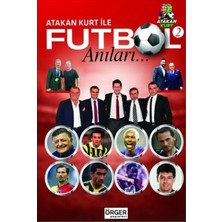 Örger Yayınları Atakan Kurt Ile Futbol Anıları-2