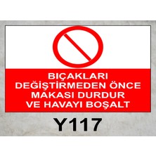 Baysan Yangın Bıçakları Değiştirmeden Önce Makası Durdur ve Havayı Boşalt Uyarıcı Levha