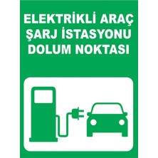 Elektrikli Araç Şarj Istasyonu Dolum Noktası Uyarı Tabelası - 70X100 Foreks - Aş1
